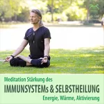 Pierre Bohn, Torsten Abrolat: Meditation Stärkung des Immunsystems und Selbstheilung, Energie, Wärme, Aktivierung: 