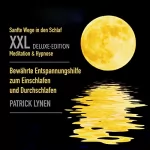 Patrick Lynen: Meditation & Hypnose - Bewährte Entspannungshilfe zum Einschlafen und Durchschlafen - Erweiterte Neuauflage 2019: Sanfte Wege in den Schlaf - XXL-Deluxe-Edition