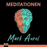Mark Aurel, E. Rothe - Übersetzer: Meditationen: 