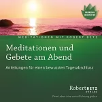 Robert Betz: Meditationen und Gebete am Abend: 