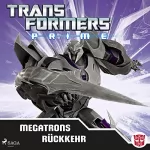 Nicole Storch: Megatrons Rückkehr: Transformers Prime