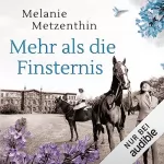 Melanie Metzenthin: Mehr als die Finsternis: Gut Mohlenberg 2