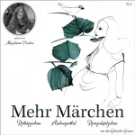 Brüder Grimm: Mehr Märchen 1: Rotkäppchen / Aschenputtel / Rumpelstilzchen