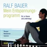 Ralf Bauer: Mein Entspannungsprogramm: 