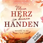 Corinne Michaels: Mein Herz in deinen Händen: Return to Me 1