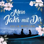 Julia Whelan, Veronika Dünninger - Übersetzer: Mein Jahr mit Dir: 