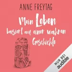 Anne Freytag: Mein Leben basiert auf einer wahren Geschichte: 