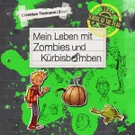 Christian Tielmann: Mein Leben mit Zombies und Kürbisbomben: School of the dead 1