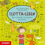 Alice Pantermüller, Daniela Kohl: Mein Lotta-Leben: Den Letzten knutschen die Elche: 