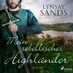 Lynsay Sands, Susanne Gerold - Übersetzer: Mein rebellischer Highlander: Highlander 2