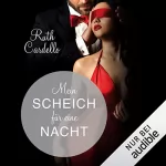 Ruth Cardello: Mein Scheich für eine Nacht: The Legacy Collection 4