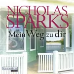 Nicholas Sparks: Mein Weg zu dir: 
