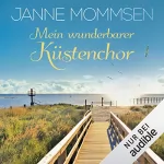 Janne Mommsen: Mein wunderbarer Küstenchor: 