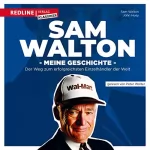 Sam Walton: Meine Geschichte. Der Weg zum erfolgreichsten Einzelhändler der Welt: 