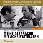 Heinz Ludwig Arnold: Meine Gespräche mit Schriftstellern 1974–1977: Originaltonaufnahmen