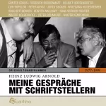 Heinz Ludwig Arnold: Meine Gespräche mit Schriftstellern 1977-1999: Originaltonaufnahmen