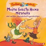 Julia Breitenöder: Meine liebste Hexe Miranella und weitere Freundschaftsgeschichten: Vorlesemaus