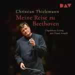 Christian Thielemann: Meine Reise zu Beethoven: 