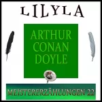 Arthur Conan Doyle: Meistererzählungen 22: 
