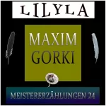 Maxim Gorki: Meistererzählungen 24: 