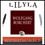 Wolfgang Borchert: Meistererzählungen 25: 