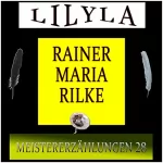 Rainer Maria Rilke: Meistererzählungen 28: 