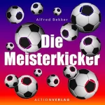 Alfred Bekker: Meisterkicker: 