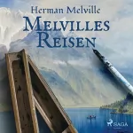 Herman Melville: Melvilles Reisen: 