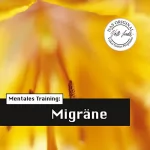 Volker Sautter: Mentales Training: Migräne: Die Hörapotheke 3