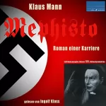 Klaus Mann: Mephisto: Roman einer Karriere