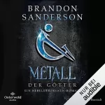 Brandon Sanderson, Simon Weinert - Übersetzer: Metall der Götter: Mistborn 7