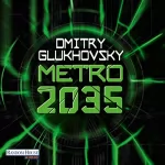Dmitry Glukhovsky: Metro 2035: Metro-Serie 3