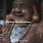 Norman Wiehe: Metta-Meditation: In wohlwollender Güte verweilen