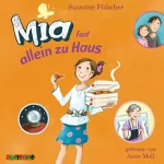 Susanne Fülscher: Mia fast allein zu Haus: Mia 7