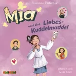 Susanne Fülscher: Mia und das Liebeskuddelmuddel: Mia 4
