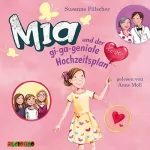 Susanne Fülscher: Mia und der gi-ga-geniale Hochzeitsplan: Mia 10