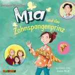 Susanne Fülscher: Mia und der Zahnspangenprinz: Mia 9