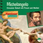 Sandra Pfitzner: Michelangelo - Einsamer Rebell mit Pinsel und Meißel: Abenteuer & Wissen