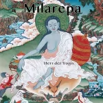 Tsang Nyön Heruka, Thomas Roth - Übersetzer: Milarepa - Herr der Yogis: Die Lebensgeschichte von Jetsün Milarepa