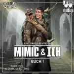 Cassius Lange, Ryan Tang: Mimic & Ich: Ein LitRPG Abenteuer: 