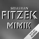 Sebastian Fitzek: Mimik: 