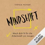 Svenja Hofert: Mindshift - Mach dich fit für die Arbeitswelt von morgen: 