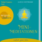 Ulrich Hoffmann: Mini-Meditationen: 