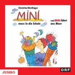 Christine Nöstlinger: Mini muss in die Schule / Mini fährt ans Meer: Mini-Reihe