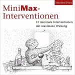 Manfred Prior: MiniMax-Interventionen: 15 minimale Interventionen mit maximaler Wirkung