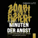 Fabian Lutz: Minuten der Angst: Zombifiziert 2