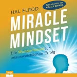 Hal Elrod: Miracle Mindset: Die Wunderformel für unausweichlichen Erfolg