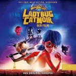Marcus Giersch, Jill Böttcher: Miraculous Ladybug & Cat Noir - Der Film: Das Original-Hörspiel