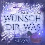 Kirsten Storm: Misaya: Wünsch Dir Was 2