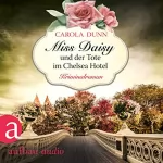 Carola Dunn: Miss Daisy und der Tote im Chelsea Hotel: Miss Daisy ermittelt 10